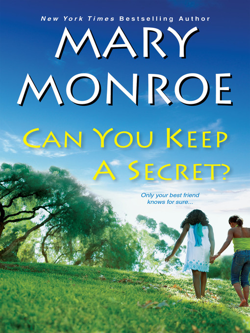 Title details for Can You Keep a Secret? by Mary Monroe - Wait list